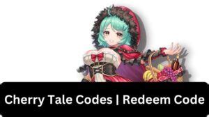 cherry tale codes|Cherry Tale Redeem Codes (May 2023)